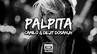 Camilo & Diljit Dosanjh - Palpita (Letra / Lyrics)