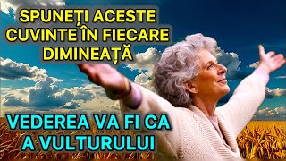 VEDEREA va fi întotdeauna 100%Repetați ACESTE cuvinte în fiecare dimineață