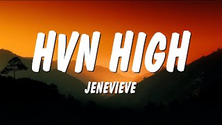 Jenevieve - Hvn High (Lyrics)