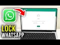 How To Lock WhatsApp Web With Password - Full Guide