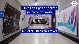 Top Tips for Better Journeys to Work - Quieter Times to Travel | Transport For London