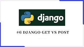 #6 Django Hello World | Django 2.2 Tutorial | GET vs POST | HTTP Methods