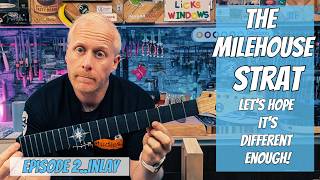 The Milehouse Strat...Just enough of a twist I reckon. Episode 2