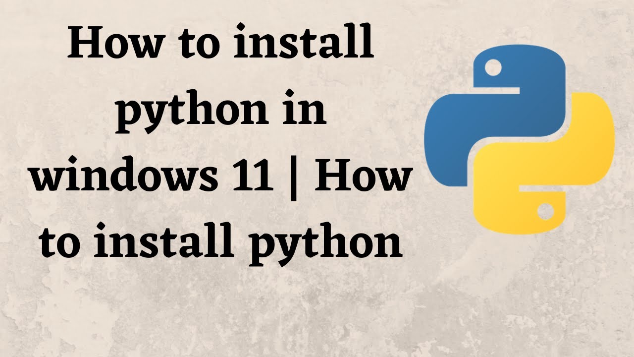 How To Install Python In Windows 11 | How To Install Python - YouTube