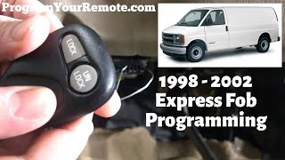 How To Program A Chevy Express Remote Key Fob 1998 - 2002 DIY Chevrolet Tutorial