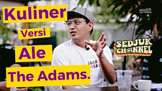 GAK LAZIM! Cerita Kulineran Unik Ale The Adams / WSATCC