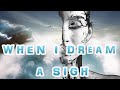 WHEN I DREAM A SIGH   by Andron (C)  (Official Video and music)