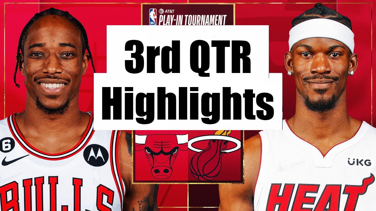 BULLS Vs HEAT Full Highlights 3rd QTR | Apr 14 | 2023 NBA Play-in ...