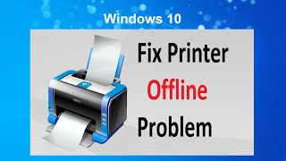 how to fix printer offline in windows 10