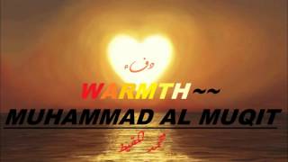 Warmth (Dif2) : Muhammad al Muqit