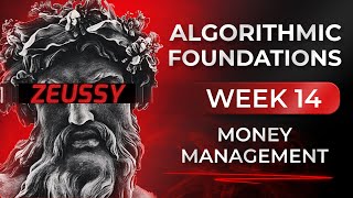 Algorithmic Foundations 14 - Money Management