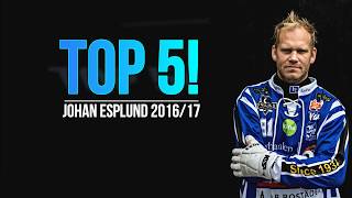 Topp 5: Johan Esplund (16/17)