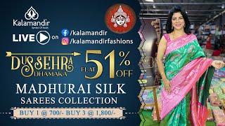 Kalamandir Dussehra Dhamaka SALE | Madhurai silk sarees - Buy1 @700 Buy3 @ 1800 | Kalamandir LIVE