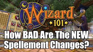 How Bad Are The New Spellement Changes ACTUALLY in Wizard101?