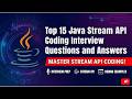 Top 15 Java Stream API Coding Interview Questions and Answers | Java Stream API Interview Programs
