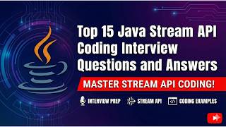 Top 15 Java Stream API Coding Interview Questions and Answers | Java Stream API Interview Programs