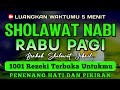 SHOLAWAT NABI MUHAMMAD SAW PENGABUL HAJAT, SHOLAWAT JIBRIL PENARIK REZEKI DARI SEGALA PENJURU