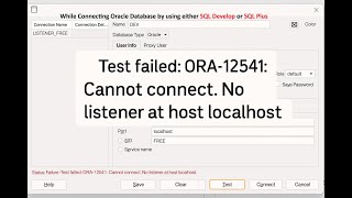 How to resolve "Test failed: ORA-12541: Cannot connect. No listener at host localhost" #No Listener