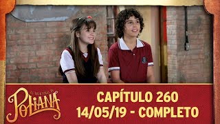 As Aventuras de Poliana | Capítulo 260 - 14/05/19, completo