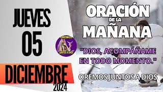 Oración de la mañana AGRADECIENDO A DIOS de hoy, Jueves 05 de diciembre del 2024