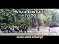 Wisata Batu Katak || Desa Lau Damak, Kecamatan Bohorok, Kabupaten Langkat, Sumatera Utara (VLOG)