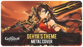 Dehya Theme (Metal Cover) Trailer Extended Version | Genshin Impact