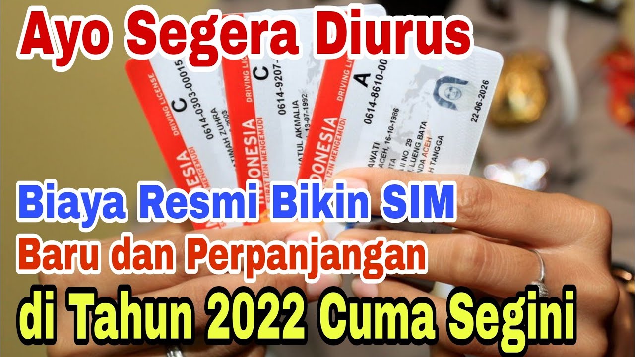 Biaya Resmi Bikin SIM Baru Dan Perpanjangan Di Tahun 2022 Cuma Segini ...