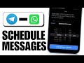 How to Schedule WhatsApp or Telegram Messages (2025 Tutorial for Android & iPhone)