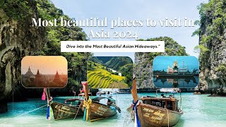 Discover Asia's Timeless Beauty This Year.\