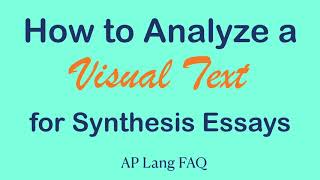 How to Analyze a Visual Text for a Synthesis Essay | AP Lang Q1| Coach Hall Writes