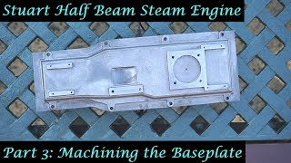 #MT32 Part 3 - Making a Stuart Half Beam Steam Engine. Machining the Baseplate. By Andrew Whale.