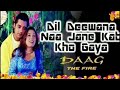 Dil Deewana Na Jaane Lyrical Video | Daag | Chanderchur Singh, Mahima Choudhry