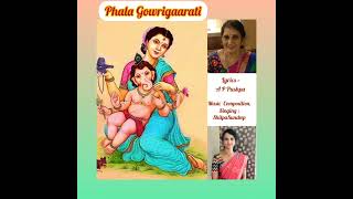 Phala Gowri aarathi # lyrics A P Pushpa # music and singing ShilpaSundeep