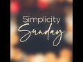 sunday december 29th 2024 simplicity sunday who is simplicity sunday