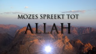 Mozes spreekt tot Allah! | HD (TheNobleMessage)