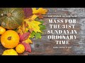 10/31/2021 Mass for the 31st Sunday in Ordinary Time at Saint Elizabeth Ann Seton Parish