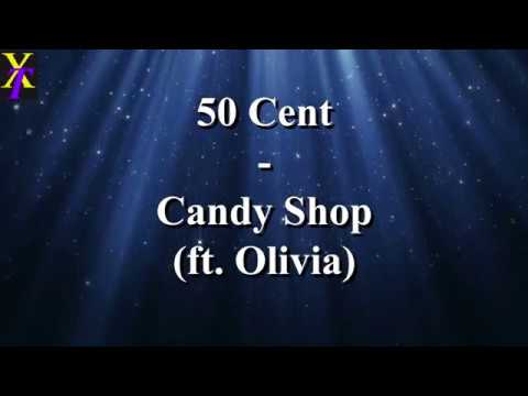 50 Cent - Candy Shop Ft. Olivia (Lyrics) - YouTube