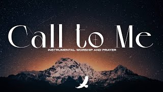 [ 5 HOURS ] CALL TO ME AND I WILL ANSWER YOU // PROPHETIC SOAKING WORSHIP INSTRUMENTAL