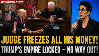 TRUMP IN FULL PANIC Judge Freezes Every Dollar And Locks Down Entire Empire!