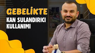 Gebelikte Kan Sulandırıcılar Kullanılabilir mi?