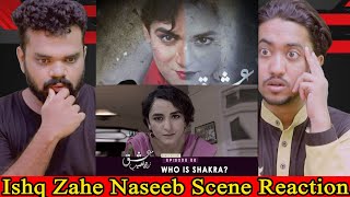 Who is Shakra | Yumna Zaidi | Ishq Zahe Naseeb | HUM TV  | Indian Reaction