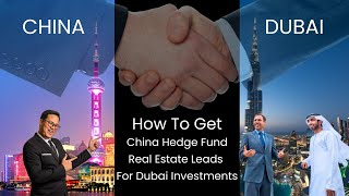 How To Get China Hedge Fund Real Estate Leads For Dubai Investments.  Luxury Off Plan Projects