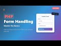 PHP Form Handling for Beginners: Create Secure & Dynamic Forms!