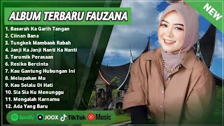 FAUZANA - BASARAH KA GARIH TANGAN LAGU MINANG TERBARU FULL ALBUM TERPOPULER 2024 VIRAL TIKTOK