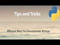 Python Tip: Efficient Way To Concatenate Strings