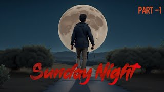 ఆదివారం రాత్రి  || Sunday Night part -1 || ion stories