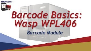 Barcode Basics: Wasp Printer Setup -MAPCON CMMS