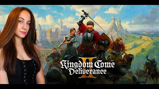 Kingdom Come: Deliverance 2 | Прохождение, обзор и первое впечатление