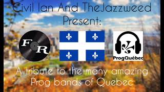 Quebec Progressive Rock Mix By Civil Ian and TheJazzweed