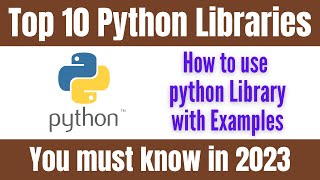 Top 10 Python Libraries and Packages You Must Know in 2023
